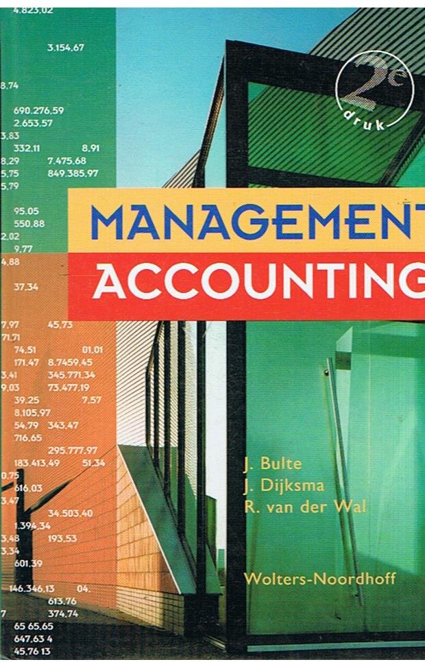 Bulte, J., Dijksma, J. en Wal, R. van der - Management Accounting