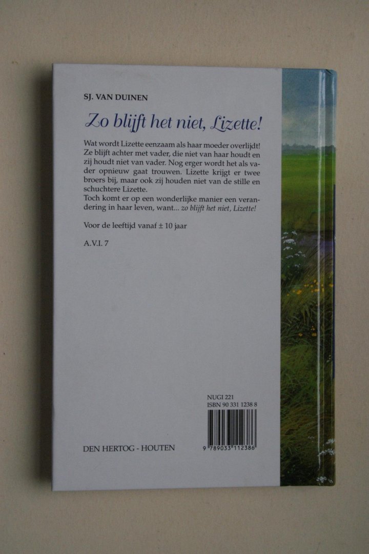 Duinen, Sj. van - 2 boeken samen: ZO BLIJFT HET NIET, LIZETTE!  met illustraties van Rino Visser   &   DE GEHEIME HUT