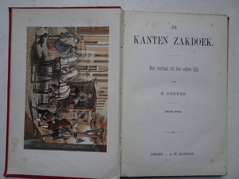 Gerdes, E.. - De kanten zakdoek. Een verhaal uit den ouden tijd.