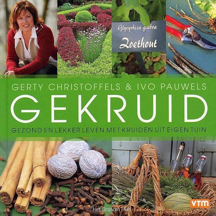 Christoffels, Gerty & Ivo Pauwels - Gekruid. Gezond en lekker leven met kruiden uit eigen tuin.