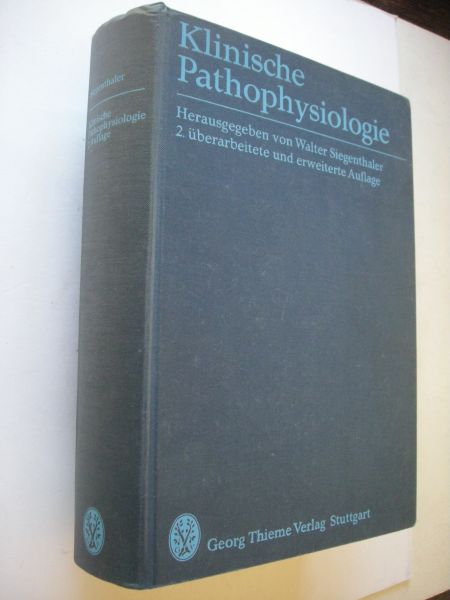 Siegenthaler, Walter, herausg. - Klinische Pathophysiologie. 2.uberarbeitere und erweiterte Aufl.