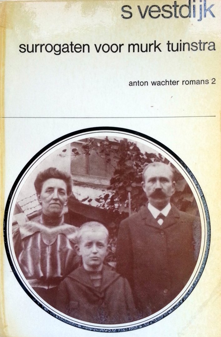 Vestdijk, Simon - Surrogaten voor Murk Tuinstra (Anton Wachter Romans 2)