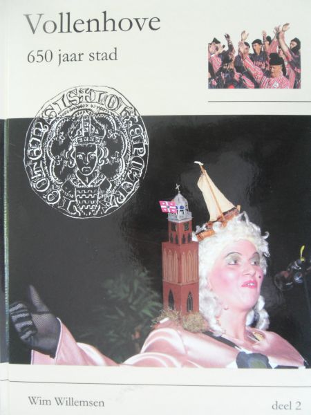 Willemsen, Wim - Vollenhove 650 jaar stad  deel 1 en 2 samen!