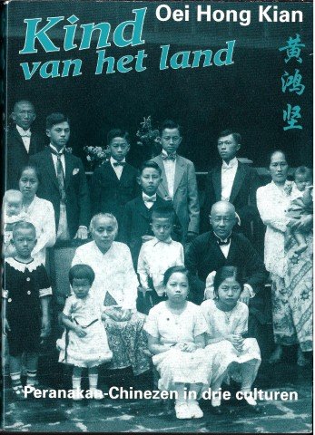 Oei Hong Kian - Kind van het land. Peranakan-Chinezen in drie culturen