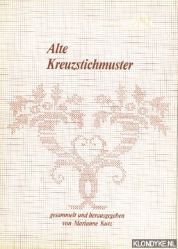 Kurz, Marianne - Alte Kreuzstichmuster