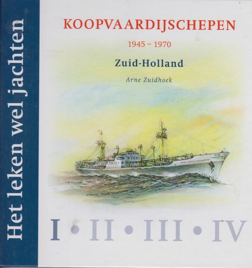 Arne Zuidhoek - Koopvaardijschepen 1945-1970  Zuid-Holland - deel 1 uit serie