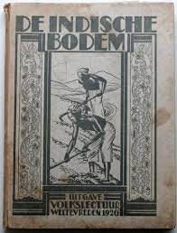 Ligthart, Th.,P.Hoving, D.A. Rinkes - De Indische bodem.Met 2 gekleurde kaarten en 3 gekleurde platen buiten de tekst en 327 illustraties in den tekst
