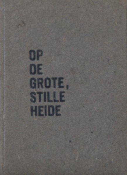Verrips, Ger. - Op de grote, stille heide.