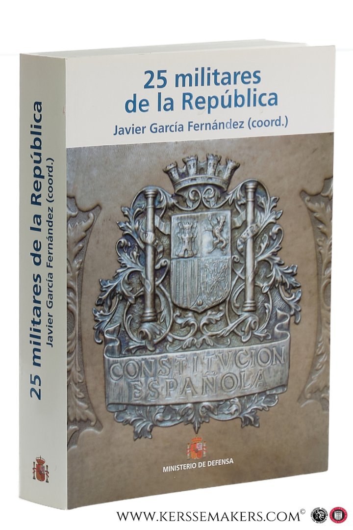 Fernández, Javier García (coord.). - 25 militares de la República.