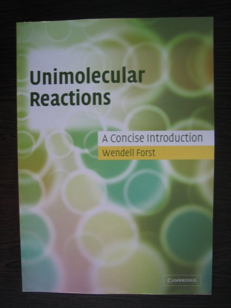 Forst, Wendell - Unimolecular reactions