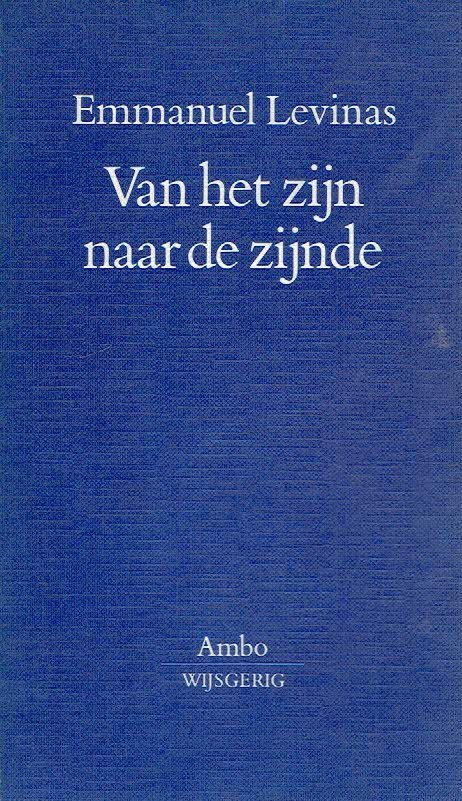 LEVINAS, Emmanuel - Van het zijn naar de zijnde.