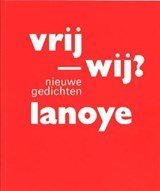 Vrij - Wij? - Nieuwe gedichten