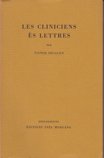 Segalen, Victor - Les cliniciens ès lettres.