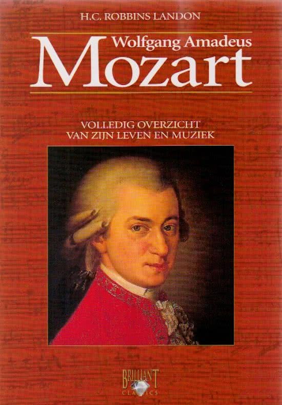 Robbins Landon, H.C. - Wolfgang Amadeus Mozart : volledig overzicht van leven en muziek