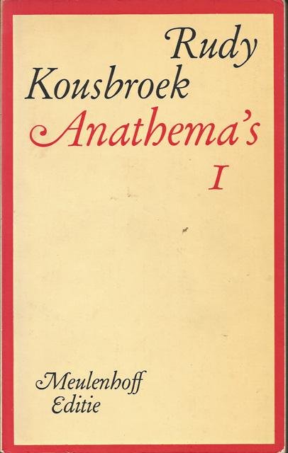 Kousbroek, Rudy - Anathema's I