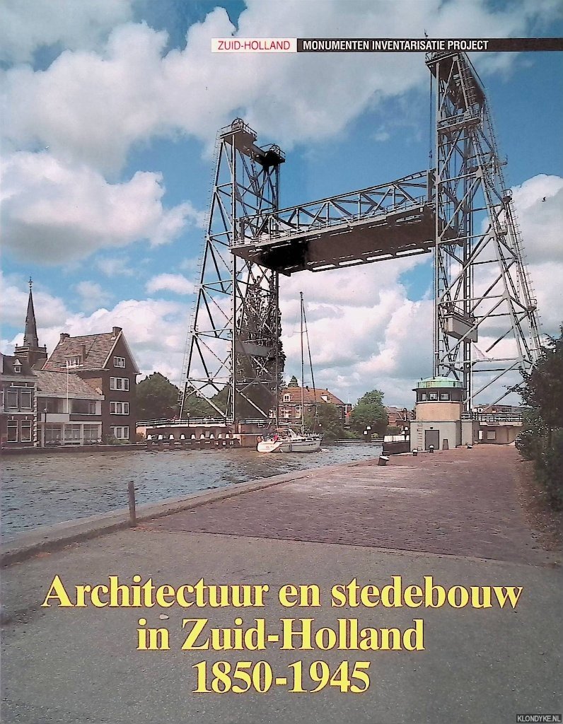 Scheffer, C. & A. F. J. Niemeijer - Architectuur en stedebouw in Zuid-Holland, 1850-1945
