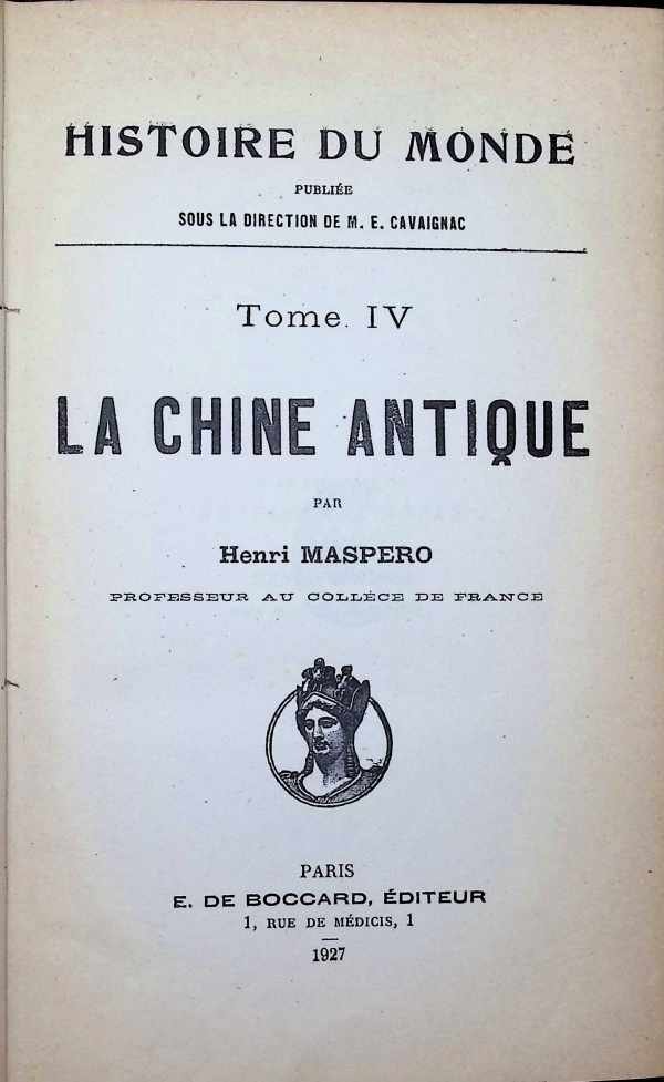 Henri Maspero - Histoire du Monde, Tome IV, La Chine Antique
