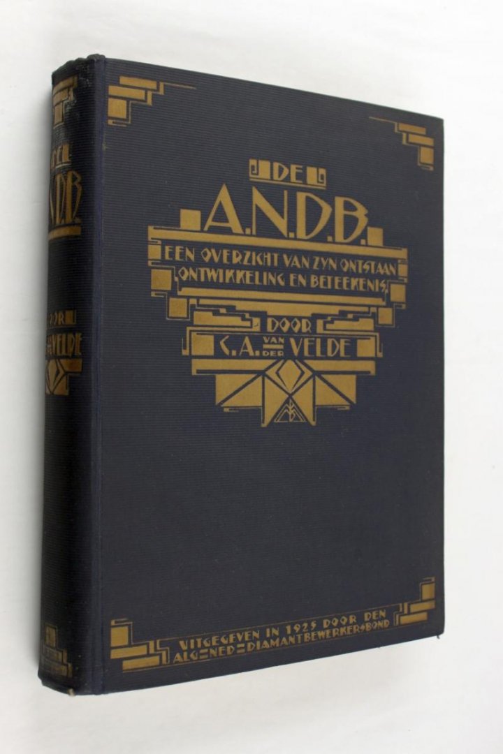 Velde, CA. Van Der - De A.N.D.B.; een overzicht van zijn ontstaan ontwikkeling en beteekenis (4 foto's)