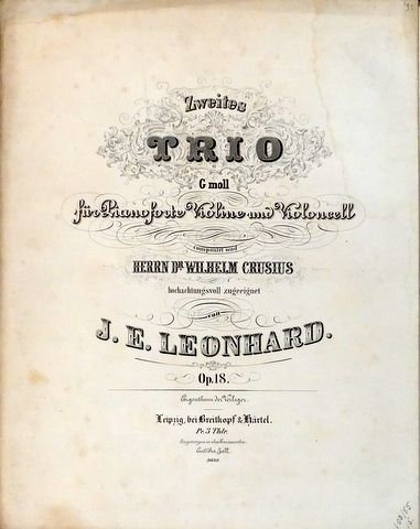 Leonhard, Julius Emil: - Zweites Trio g Moll für Pianoforte Violine und Violoncell op. 18