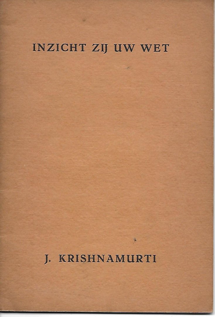 Krishnamurti, J. - Inzicht zij uw wet