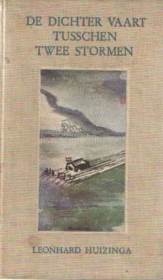 Huizinga, Leonhard - De dichter vaart tussen twee stormen