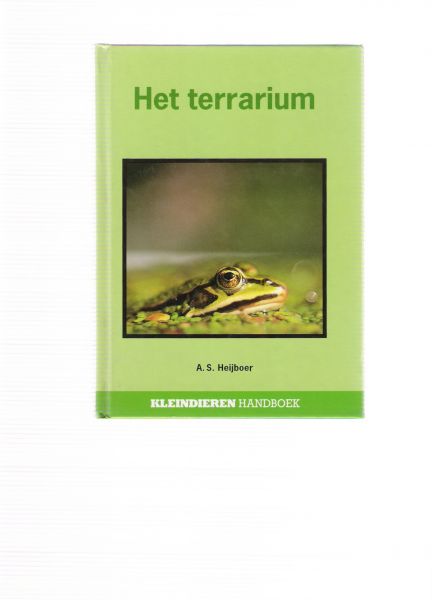 heijboer, a.s. - het terrarium ( kleindieren handboek )