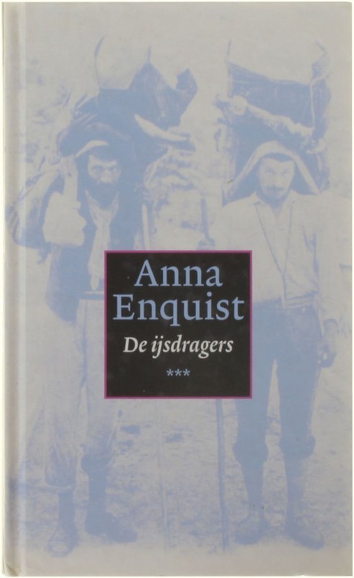 Anna Enquist - De ijsdragers