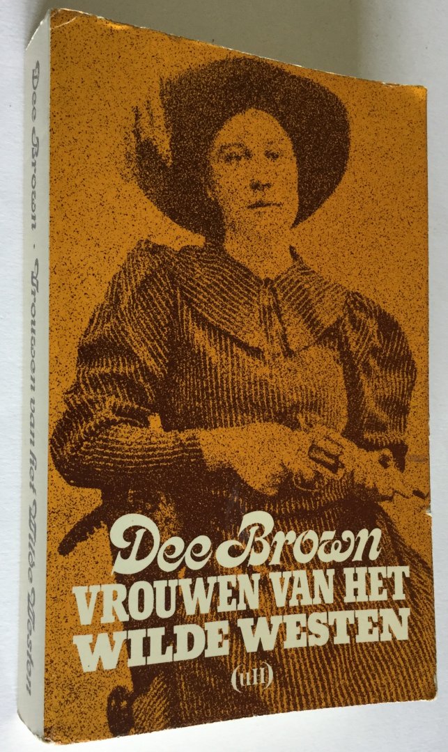 Brown, Dee & Hans Keller (vertaling) - Vrouwen van het wilde Westen