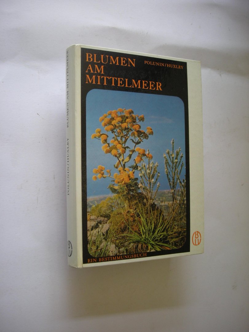 Polunin, Oleg / Huxley, Anthony / Podlech, D. vert. en bew. - Blumen am Mittelmeer (Flowers of the Mediterranean)