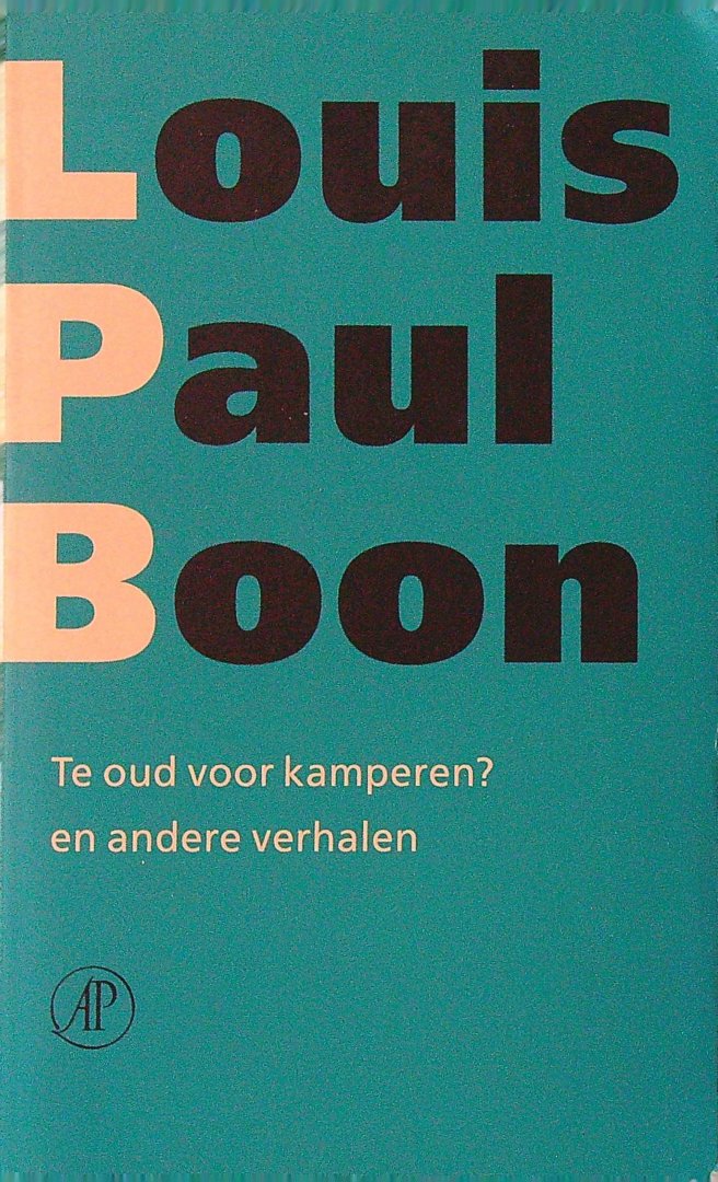 Boon, Louis Paul - Te oud voor kamperen? En andere verhalen