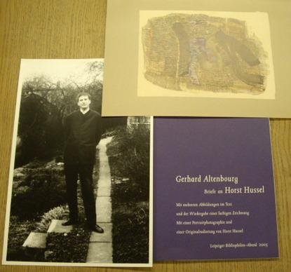 ALTENBOURG, GERHARD. & HUSSEL, HORST: - Briefe an Horst Hussel. Mit mehreren Abbildungen im Text. Mit einer Portraitphotography und einer Originalradierung von Horst Hussel.