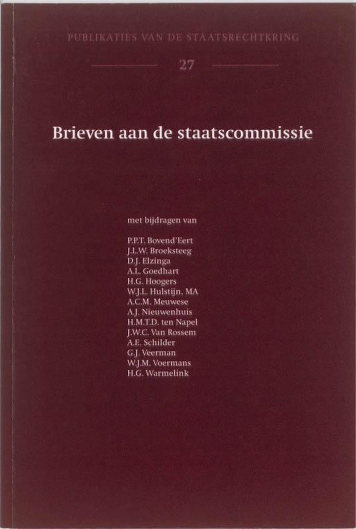 Bovend'eert, P.P.T. ... [et al.] - Brieven aan de staatscommissie.