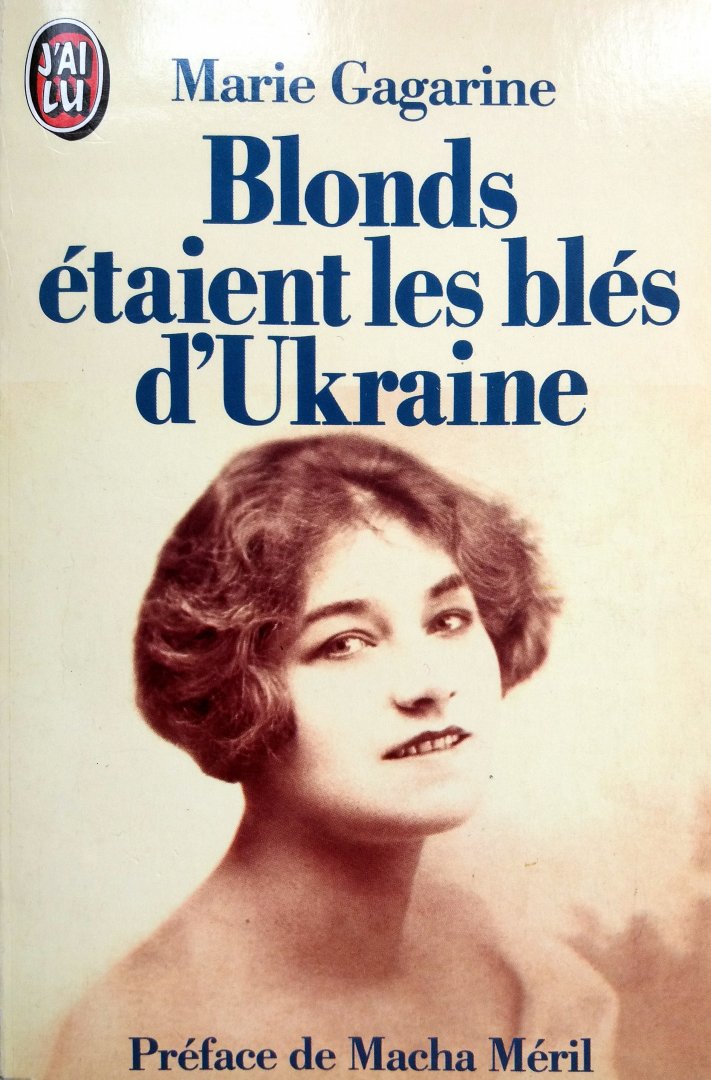 Gagarine, Marie - Blonds étaient les blés d'Ukraine (FRANSTALIG)
