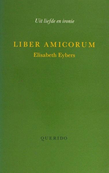 Eybers, Elisabeth - Hans Ester & Ernst Lindenberg (red.). - Uit liefde en ironie. Liber Amicorum Elisabeth Eybers.