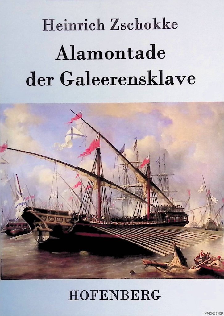 Zschokke, Heinrich - Alamontade der Galeerensklave