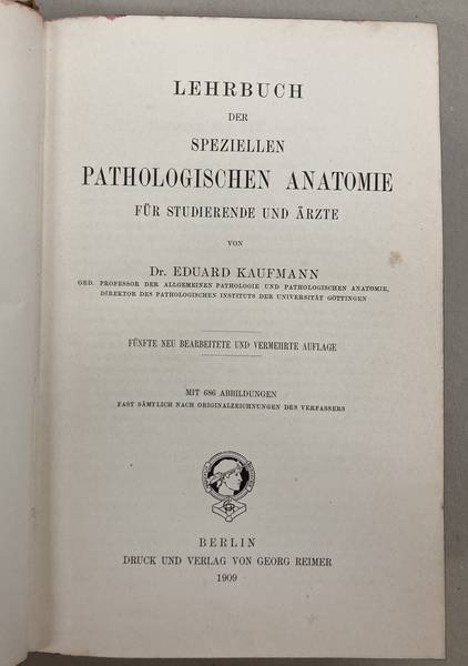 KAUFMANN, EDUARD. - Lehrbuch der speziellen pathologischen Anatomie für Studierende und Ärzte