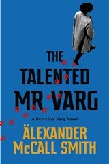 The Talented Mr Varg - A Detective Varg novel