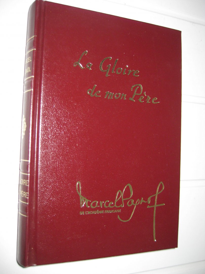 Pagnol, Marcel - La Gloire de mon père. Souvenir d'Enfance tome 1. Texte définitif.