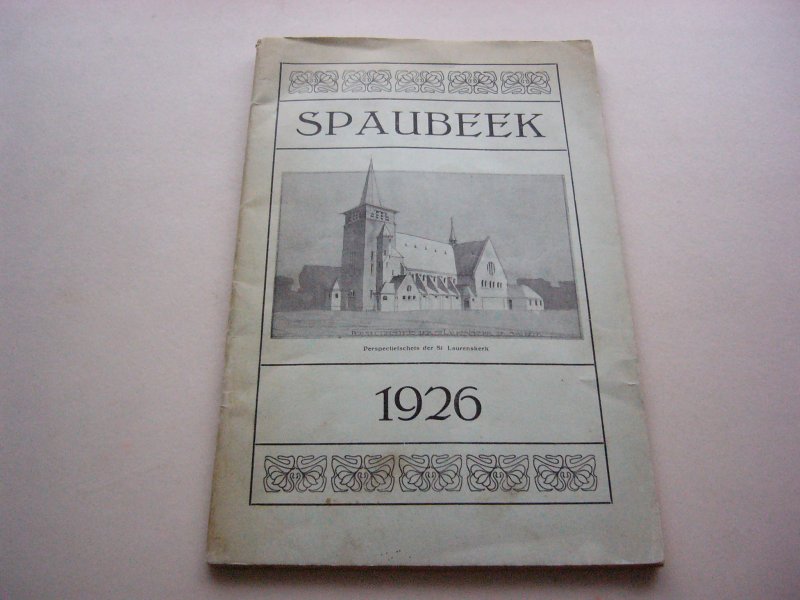 Feest Commissie. - Spaubeek 1926-Uit oude en nieuwe dagen.