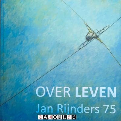Hendrik van Leeuwen - Over Leven Jan Rijnders 75