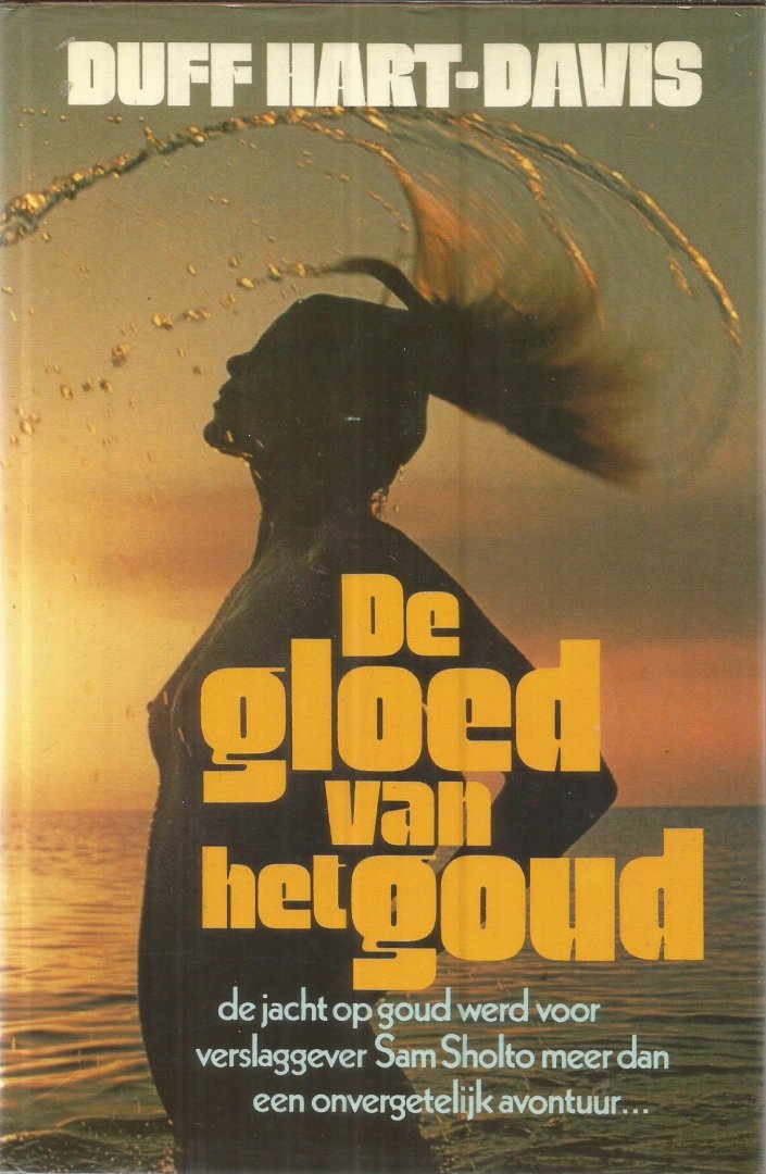 Hart-Davis, Duff - De gloed van het goud - De jacht op goud werd voor Sam Sholto meer dan een onvergetelijk avontuur...