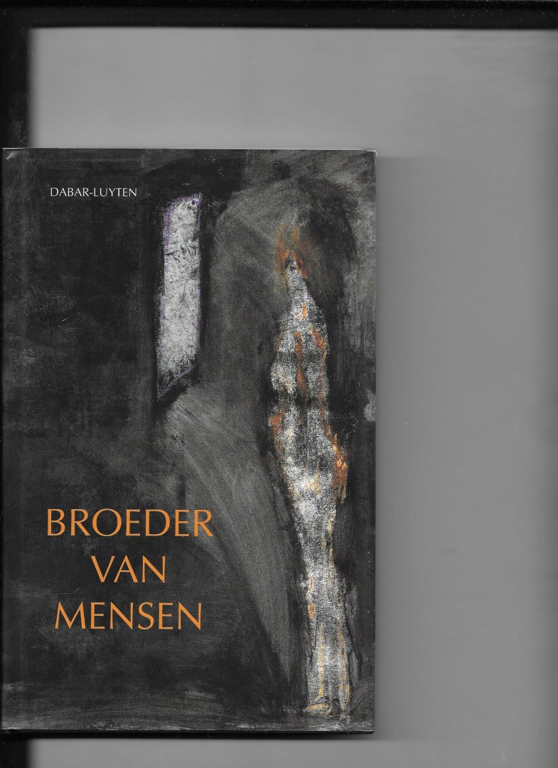 redactie - Broeder van mensen / druk 1