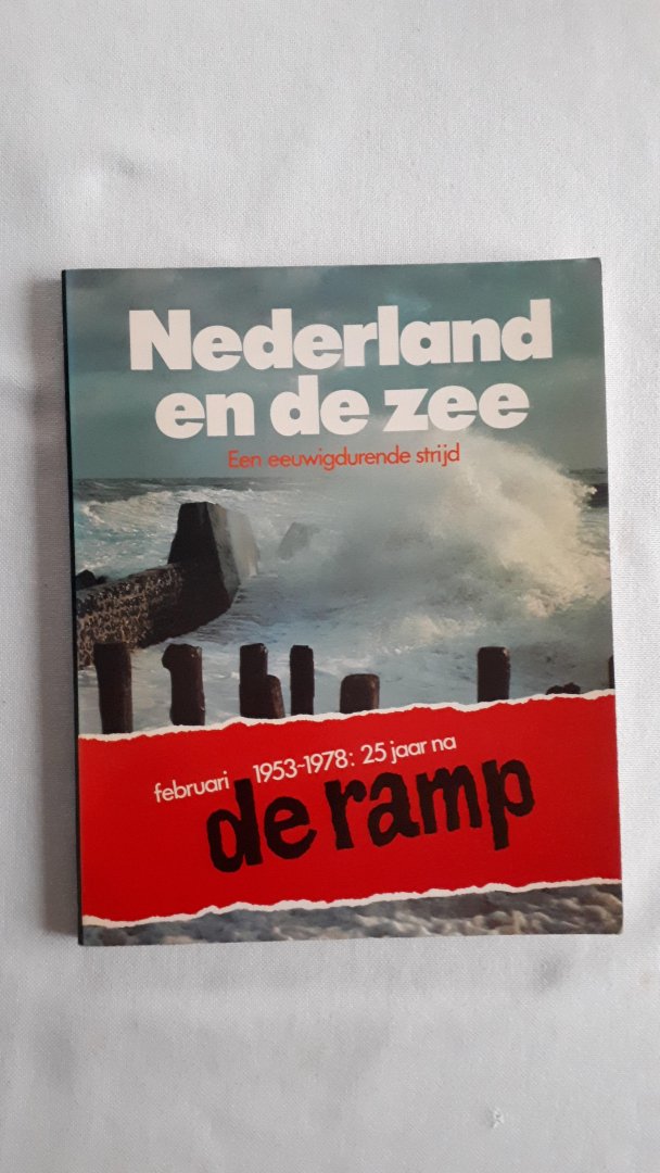 Aartsma, Koen - Nederland en de zee / Een eeuwigdurende strijd. Februari 1953-1978: 25 jaar na DE RAMP