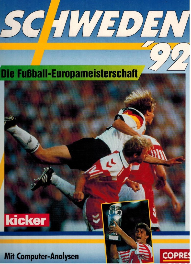  - Schweden 92 -Die Fussball-Europameisterschaft