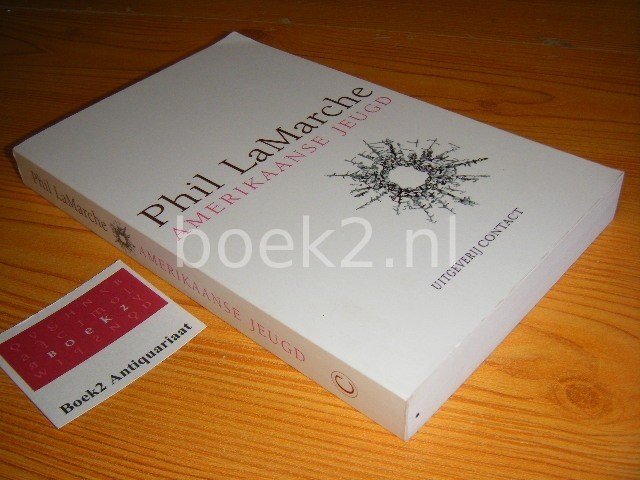 LaMarche, Phil - Amerikaanse jeugd