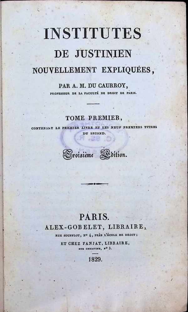 A. A. Du Caurroy - Institutes de Justitien nouvellement expliquées