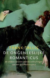 De ongeneeslijke romanticus - en andere verontrustende onthullingen van een psychotherapeut