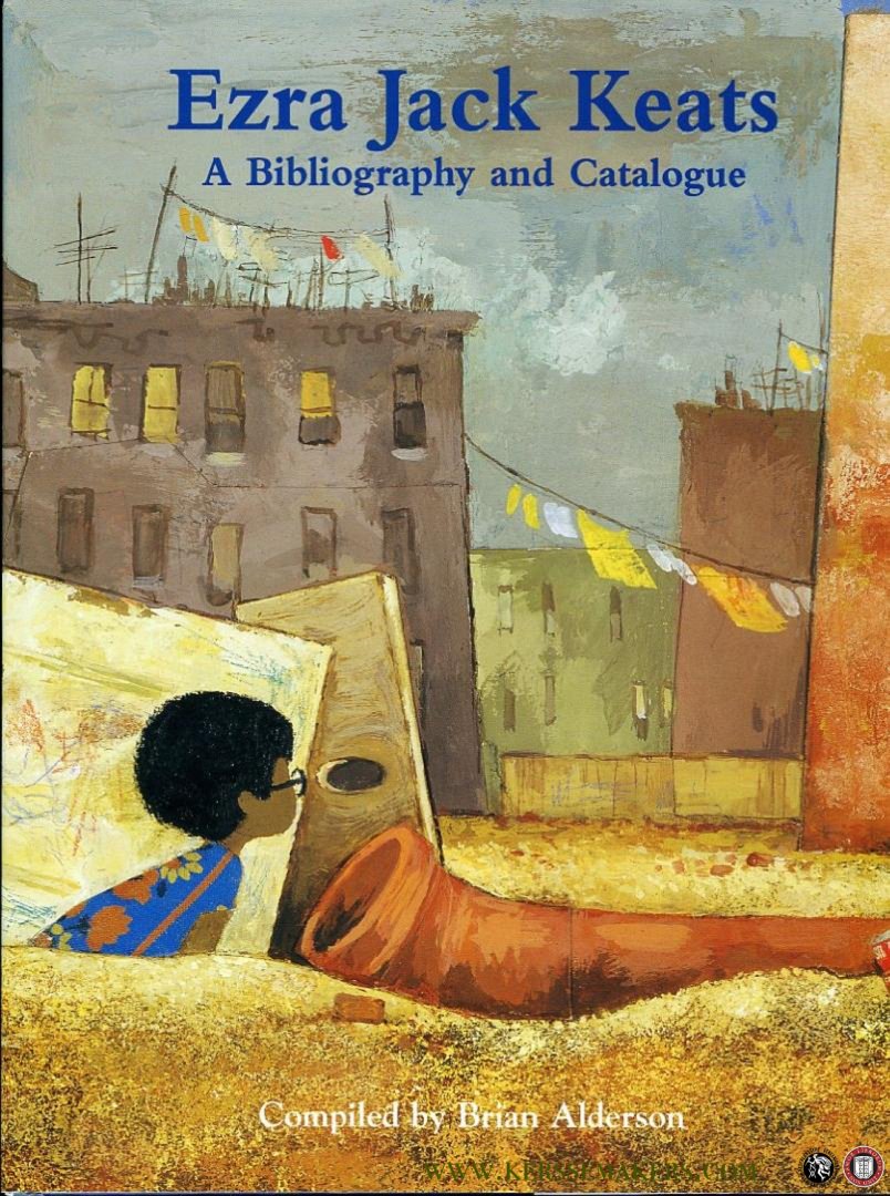 ALDERSON, Brian - Ezra Jack Keats. A Bibliography and Catalogue