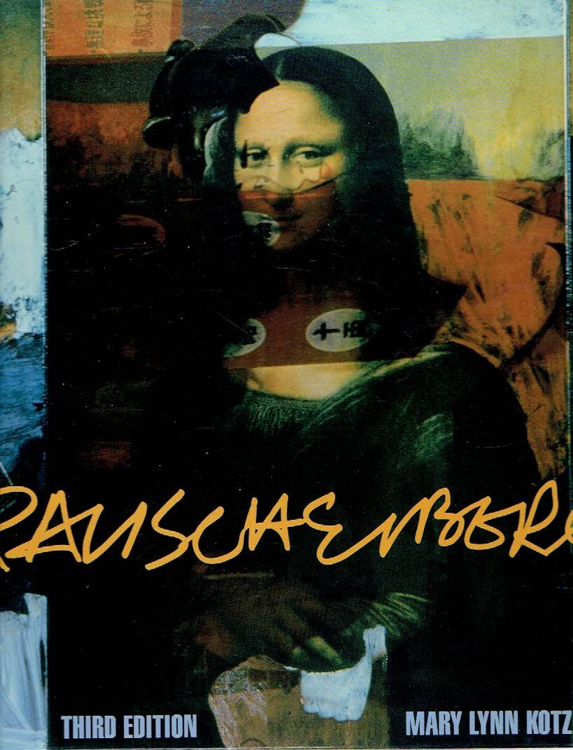 RAUSCHENBERG, Robert - Mary Lynn KOTZ - Rauschenberg / Art and Life. Third edition [revised and expanded].