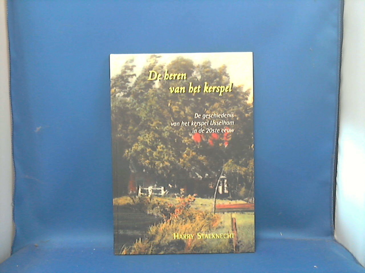 Stalknecht  Harrij - de heren van het kerspel